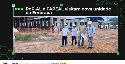PoP-AL realiza visita técnica à nova unidade da Embrapa para tratar de conectividade