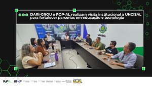 DARI-GROU e POP-AL realizam visita institucional à UNCISAL para fortalecer parcerias em educação e tecnologia 