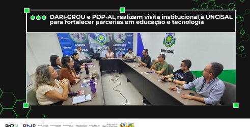 DARI-GROU e POP-AL realizam visita institucional à UNCISAL para fortalecer parcerias em educação e tecnologia 
