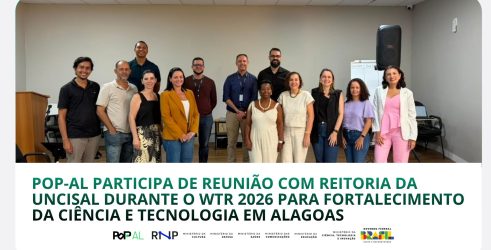 PoP-AL participa de reunião com reitoria da UNCISAL durante o WTR 2026 para fortalecimento da ciência e tecnologia em Alagoas
