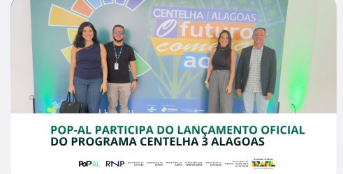 PoP-AL participa do lançamento oficial do Programa Centelha 3 Alagoas
