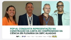 POP-AL conquista representação na construção da Carta de Compromisso da Ciência em plenária da SBPC Alagoas