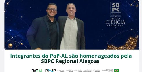 Integrantes do PoP-AL são homenageados pela SBPC Regional Alagoas em reconhecimento à contribuição para a Ciência, Tecnologia e Inovação